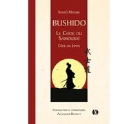 Bushido - Le Code Du Samouraï - L'âme Du Japon