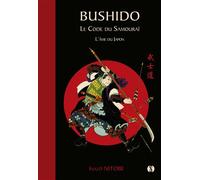 Bushido - Le code du samouraï - L'Âme du Japon ed.luxe - Inazo Nitobe - Synchronique - relié - Beau livre