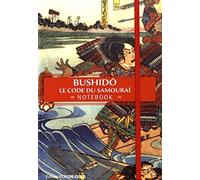 Bushido, le code du Samouraï - Notebook