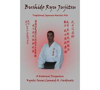 Bushido Ryu Jujitsu Traditional Japanese Martial Arts: A Historical Perspective