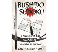 Bushido Sudoku: 336 Samurai-Grade Sudoku Challenges Inspired by the Way of the Warrior | Hours of Relaxation | Brain Training | Fun and Stress relief