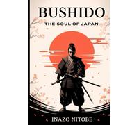 Bushido, the Soul of Japan