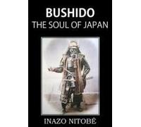 Bushido, The Soul Of Japan
