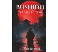 Bushido: The Soul of Japan