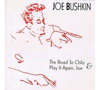 Bushkin, Joe - Road to Oslo & Play It Again J