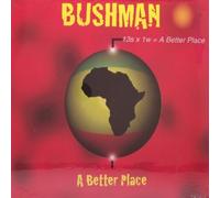 Bushman - Better Place