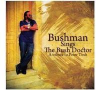Bushman Sings The Bush Doctor - Atribute To Peter Tosh