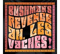 BUSHMAN'S REVENGE - AH, LES VACHES (ORANGE VINYL)