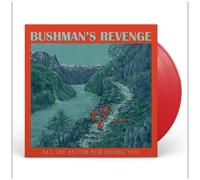 Bushman's Revenge - All The Better For Seeing You - Red Vinyl [Vinyl Lp] Colored Vinyl, Red