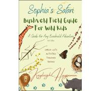 Bushveld Field Guide For Wild Kids: A guide for any bushveld adventure