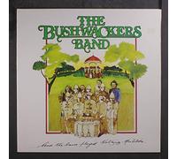 BUSHWACKERS BAND - ...and the band played waltzing matilda LP