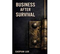 Business After Survival: Exit Asymmetry, Institutional Dependency, and the Arithmetic of Sovereignty