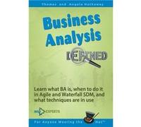 Business Analysis Defined Learn what BA is when to do it in Agile and Waterfall SDM and what techniques are in use. - Angela Hathaway - Amazon Digital Ser Angela HathawayAngela Hathaway (Auteur)