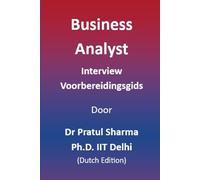 Business Analyst Interview Voorbereidingsgids: Dutch Edition