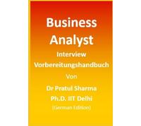 Business Analyst Interview Vorbereitungshandbuch: German Edition