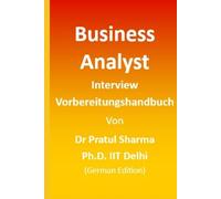 Business Analyst Interview Vorbereitungshandbuch: German Edition