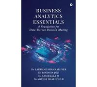 Business Analytics Essentials: A Foundation For Data-Driven Decision Making Paperback Book By Dr Lakshmi Shankar Iyer