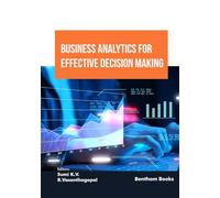 Business Analytics for Effective Decision Making