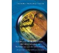 Business And Investment Environment In Taiwan And Mainland China, The: A Focus On The It And High-Tech Electronic Industries