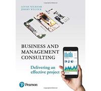 Business And Management Consulting : Delivering An Effective Project, 6th Edition