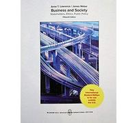 Business And Society: Stakeholders, Ethics, Public Policy