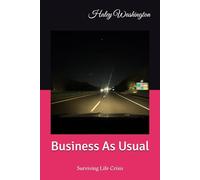 Business As Usual: Surviving life crisis