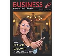 Business Booster Today Magazine: The Movers And Shakers Of The Business World