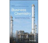 Business Chemistry - How to Build and Sustain Thriving Businesses in the