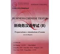 Business chinese test. Preparazione e simulazione d'esame (B). Con CD-ROM