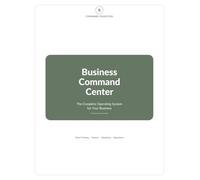 Business Command Center: A Small Business Planner for Client Tracking, Finance, Marketing, Projects, and Daily Operations