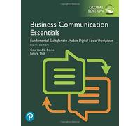 Business Communication Essentials: Fundamental Skills For The Mobile-Digital-Social Workplace, Global Edition