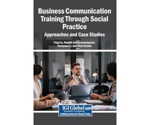 Business Communication Training Through Social Practice: Approaches and Case Studies