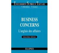 Business Concerns - L'anglais des affaires - l'anglais des affaires - Victoria Metherell - Ellipses - Livre