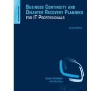Business Continuity And Disaster Recovery Planning For It Professionals
