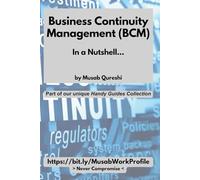 Business Continuity Management (BCM) in a Nutshell...
