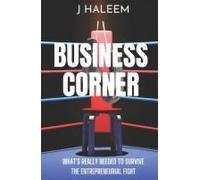 Business Corner: What's Really Needed To Survive The Entrepreneurial Fight