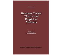 Business Cycles: Theory And Empirical Methods