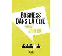 Business dans la cité - Rachid Santaki - Raconter La Vie - broché - Roman