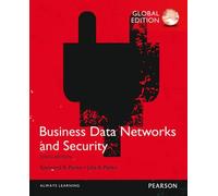 Business Data Networks And Security, Global Edition