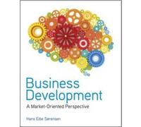 Business Development by Hans Eibe University of Southern Denmark Srensen Inconnu (Auteur)