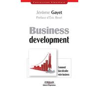 Business development: Comment faire décoller votre business.