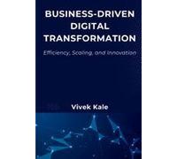 Business-Driven Digital Transformation