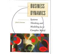 Business Dynamics: Systems Thinking and Modeling for a Complex World with CD-ROM