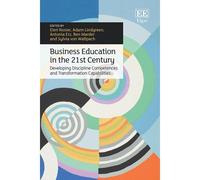 Business Education In The 21st Century ? Developing Discipline Competences And Transformation Capabilities
