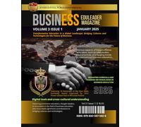 Business EduLeader Magazine: Transformative Education in a Global Landscape: Bridging Cultures and Technologies for the Future of Business.