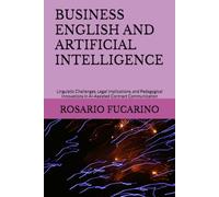BUSINESS ENGLISH AND ARTIFICIAL INTELLIGENCE: Linguistic Challenges, Legal Implications, and Pedagogical Innovations in AI-Assisted Contract Communication