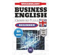 Business English crossword puzzle: Large-print crossword puzzles for learning Business English vocabulary, with English clues. | 6x9 inches, 120 pages ... | Language level: Beginner (A1 CEFR)
