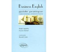 Business English Guide Pratique - L'anglais Economique, Commercial Et Financier