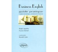 Business English Guide Pratique - L'anglais Economique, Commercial Et Financier