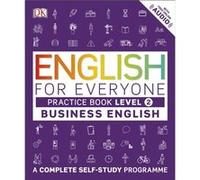 English for Everyone – Business English Practice Book Level 2 – Programme complet d'auto-apprentissage